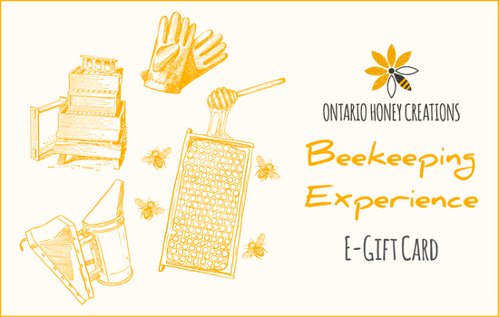 Ontario Honey Creations Beekeeping Experience E-Gift Card