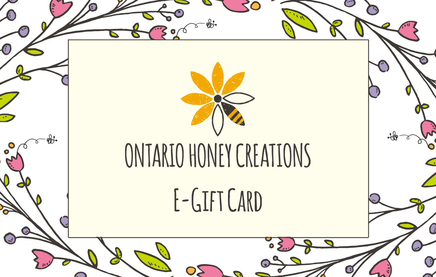 Load image into Gallery viewer, Image of Ontario Honey Creations E-gift card with drawings of purple and pink flowers in the background. 
